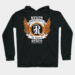 Ridge Name Shirt Never Underestimate The Power Of Ridge Hoodie